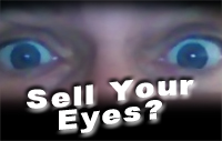 Would you sell your eyes?