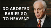 Do Aborted Babies Go To Heaven?