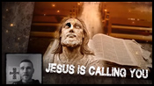 Jesus is calling you